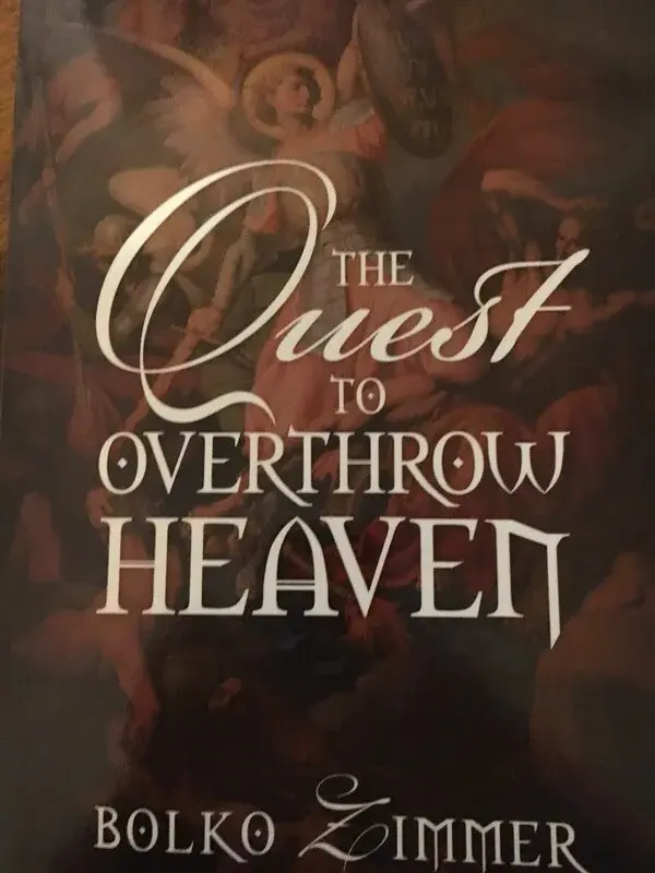Cover artwork for the screenplay The Quest to Overthrow Heaven, by Bolko Zimmer.