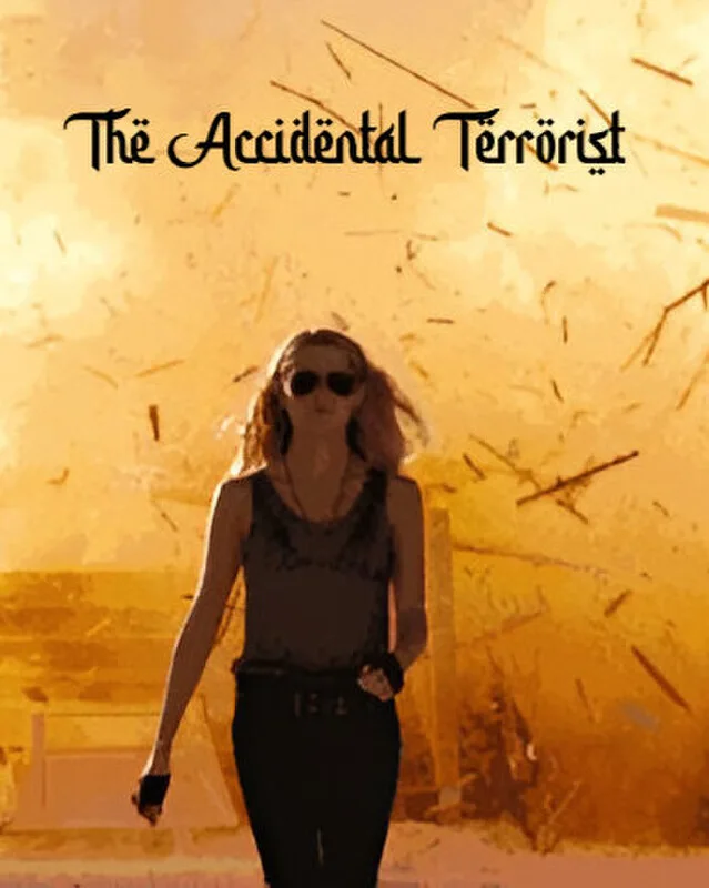 Poster for the screenplay The Accidental Terrorist.